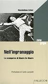 Nell'ingranaggio. La scomparsa di Mauro De Mauro