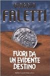 Fuori da un evidente destino