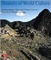 Treasury of World Culture: Archaeological Sites and Urban Centers UNESCO World Heritage (v. 1)