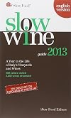 Slow Wine 2013: A Year in the Life of Italy's Vineyards and Wines