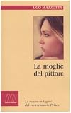 La moglie del pittore. Le nuove indagini del commissario Prisco