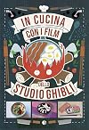 In cucina con i film dello Studio Ghibli