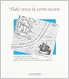 Vado verso la terra nuova : catalogo : Perugia 12 ottobre-20 novembre 1992
