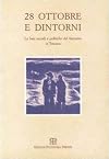 28^ottobre e dintorni: le basi sociali e politiche del fascismo in Toscana