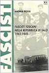 Fascisti toscani nella Repubblica di Salรฒ : 1943-1945