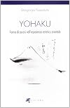Yohaku: Forme di ascesi nell'esperienza estetica orientale (Parva)