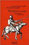 Maschere e corpi. Tempi e luoghi del carnevale