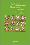 Memoria e identità. Simboli e strategie del ricordo