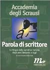 Parola di scrittore: La lingua della narrativa italiana dagli anni settanta a oggi (Filigrana) (Italian Edition)