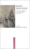 Italiani senza onore: i crimini in Jugoslavia e i processi negati (1941-1951)