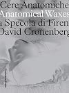 Anatomical Waxes: La Specola di Firenza | David Cronenberg