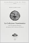 La collezione numismatica dell'Accademia Petrarca di lettere, arti e scienze di Arezzo