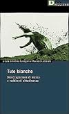 Tute bianche: Disoccupazione di massa e reddito di cittadinanza (DeriveApprodi) (Italian Edition)