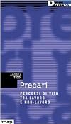 Precari: Lavoro E Non Lavoro Nel Postfordismo
