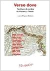Verso dove: scritture di confine da Merano a Trieste