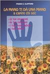 La mano ti dà una mano a capire chi sei: le tue emozioni, le tue relazioni, i tuoi punti deboli, i tuoi talenti