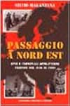 Passaggio a Nord Est: spie e criminali attraverso Trieste dal 1940 al 2000