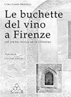 Le buchette del vino a Firenze: nel centro storico ed in Oltrarno