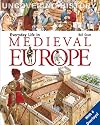 Everyday Life in Medieval Europe (Uncovering History)