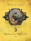 Walk on the Wild Side: Dorothy Circus Gallery Volume 2 (The Trilogy)