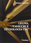 Legno, cavicchi e tecnologia CNC