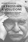 La prossima rivoluzione. Dalle assemblee popolari alla democrazia diretta
