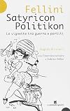 Fellini Satyricon Politikon. Le vignette tra «guerra» e «partiti»