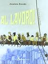 Al lavoro!