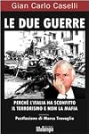 Le due guerre. Perché l'Italia ha sconfitto il terrorismo e non la mafia