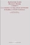 La coltura e le relazioni letterarie di Isabella d'Este Gonzaga
