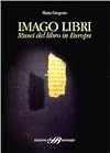 Imago libri: musei del libro in Europa
