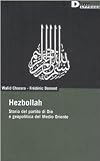 Hezbollah. Storia del partito di Dio e geopolitica del Medio Oriente