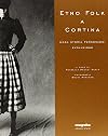 Etno folk a Cortina. Moda, storia, personaggi, evoluzione
