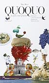 Quoquo. La gola come ipertesto. Del sapore e di alcuni itinerari di gusto nel Salento leccese