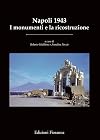 Napoli 1943 : i monumenti e la ricostruzione
