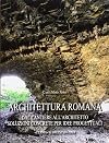 Architettura romana: dal cantiere all'architetto: soluzioni concrete per idee progettuali