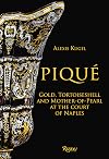 Piquรฉ Gold, Tortoiseshell and Mother-of-Pearl at the Court of Naples