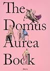 The Domus Aurea Book. Ediz. inglese
