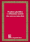 Pensiero giuridico e riflessione sociale: liber amicorum Andrea Bixio