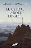 Le ultime parole di Gesù