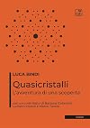 Quasicristalli: L'avventura di una scoperta (Italian Edition)