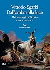 Dall'ombra alla luce. Da Caravaggio a Tiepolo. Il tesoro d'Italia: 4