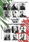 Fratelli? No!... Feroci conquistatori