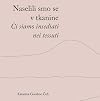 Naselili smo se v tkanine-Ci siamo insediati nei tessuti. Ediz. bilingue