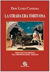 La strada era tortuosa