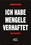 Ich habe Mengele verhaftet. Eine Geschichte