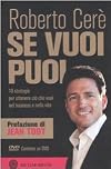 Se vuoi puoi: 10 strategie per ottenere cio che vuoi, nel business e nella vita
