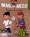 Evviva il riciclo! La raccolta differenziata. Nina e Nello. Ediz. illustrata