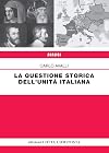 La questione storica dell’unità italiana