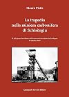la Tragedia nella miniera carbonifera di Schisorgiu